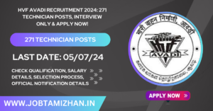 Read more about the article HVF Avadi Recruitment 2024: 271 Technician Posts, Interview Only & Apply Now!