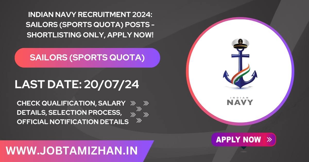 Indian Navy Recruitment 2024 Sailors (Sports Quota) Posts - Shortlisting Only, Apply Now!