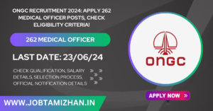 Read more about the article ONGC Recruitment 2024: Apply 262 Medical Officer Posts, check eligibility criteria!