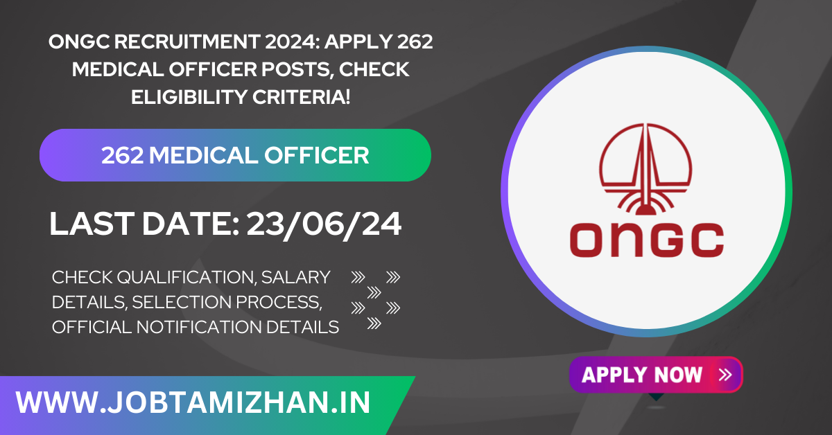 ONGC Recruitment 2024 Apply 262 Medical Officer Posts, check eligibility criteria!