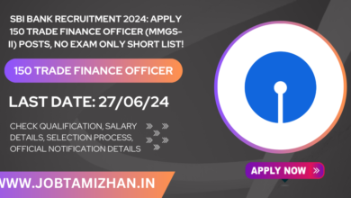 SBI Bank Recruitment 2024 Apply 150 Trade Finance Officer (MMGS-II) Posts, No Exam only short list!