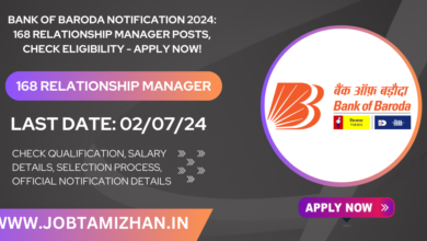 Bank of Baroda Notification 2024: 168 Relationship Manager Posts, Check Eligibility - Apply Now!