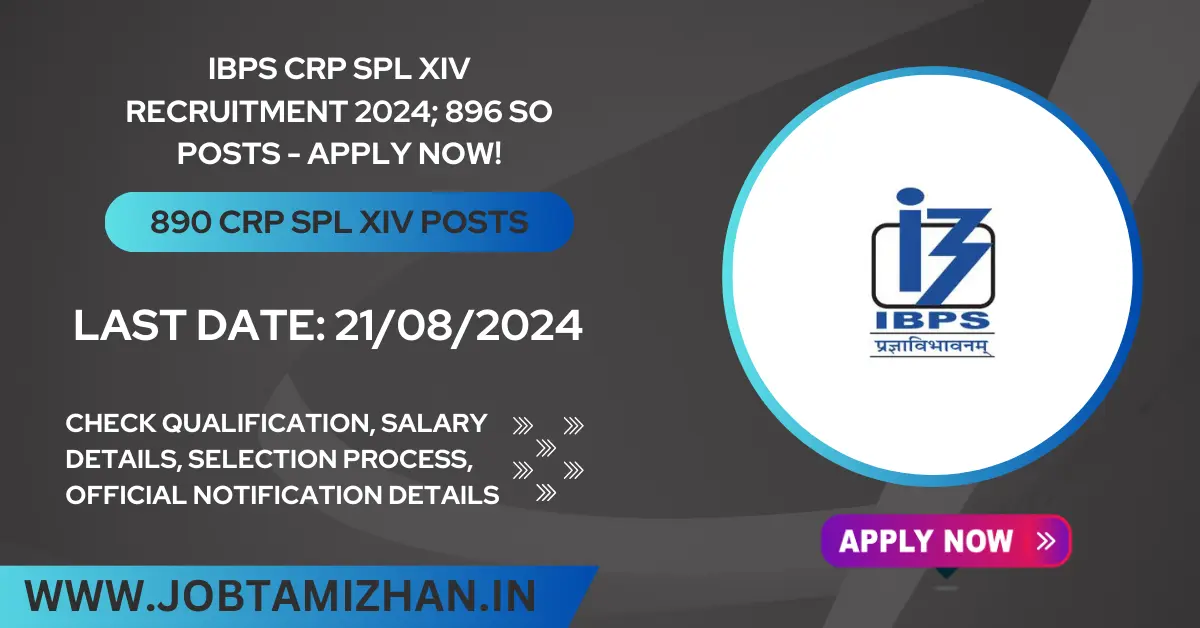 Read more about the article IBPS CRP SPL XIV Recruitment 2024; 896 SO Posts – Apply Now!