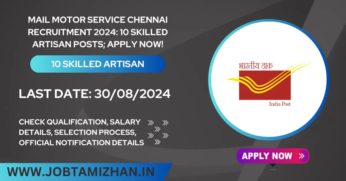 Read more about the article Mail Motor Service Chennai Recruitment 2024: 10 Skilled Artisan Posts; Apply Now!