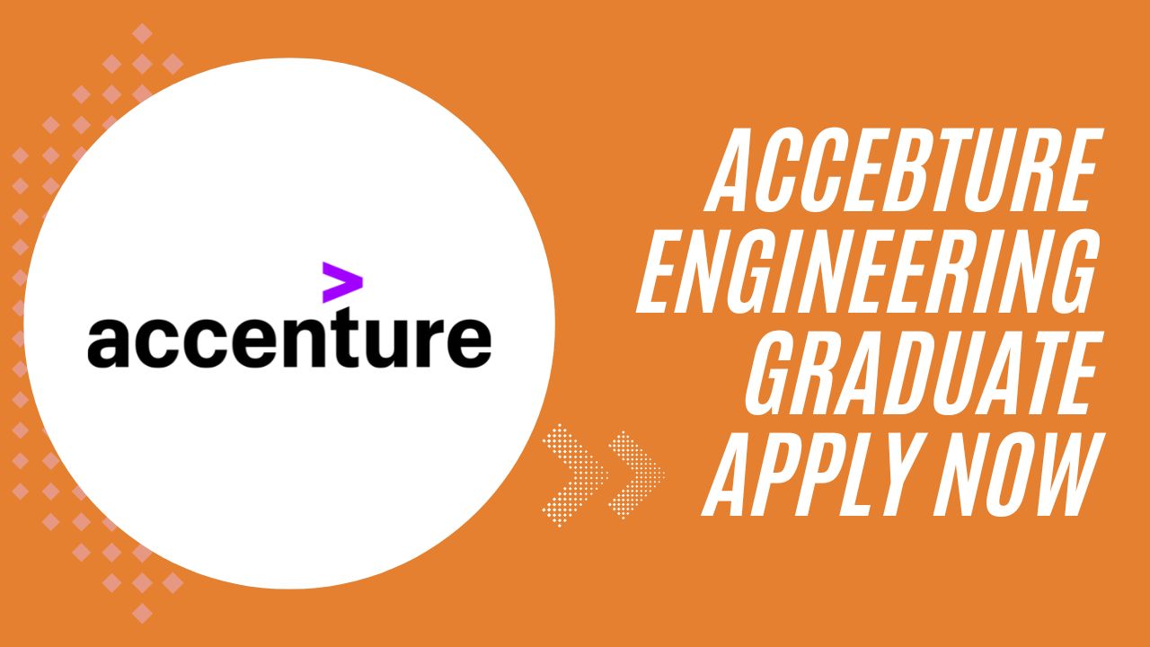 Accenture Recruitment 2024 – Engineering Graduates Needed  Apply Online Now!