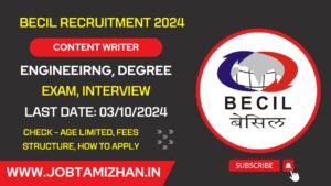 Read more about the article BECIL Recruitment 2024: Notification for Content Writer, Graphic Designer Vacancies, Apply Now!