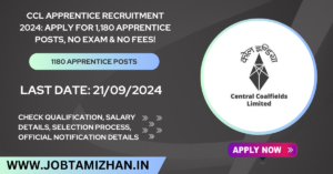 Read more about the article CCL Apprentice Recruitment 2024: Apply for 1,180 Apprentice Posts, No Exam & No Fees!