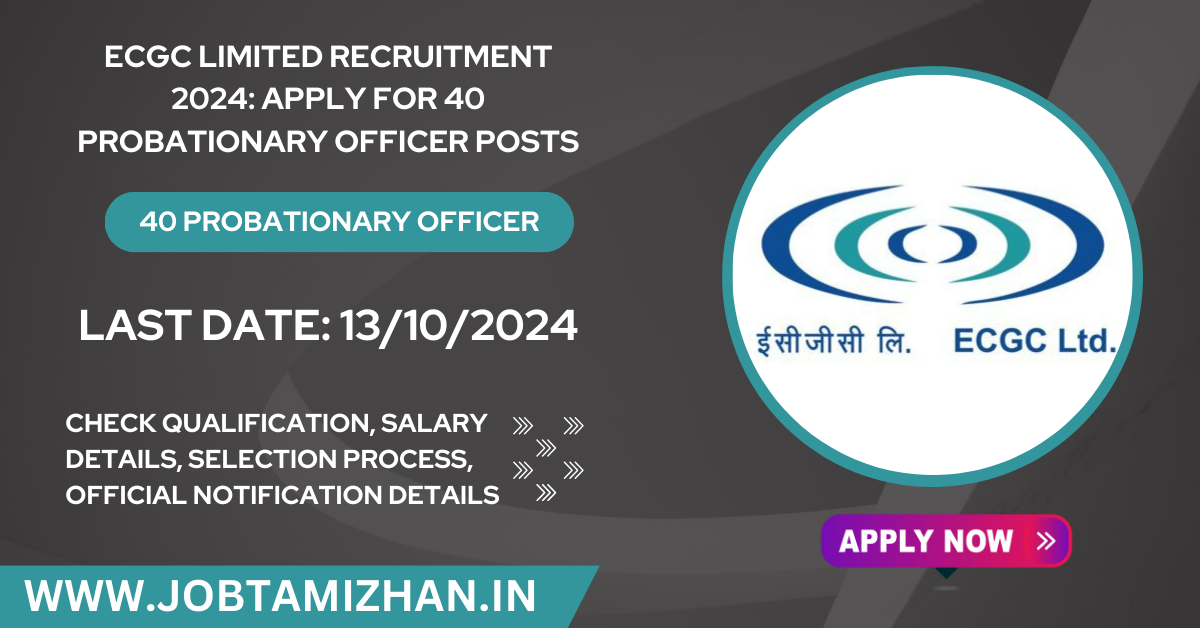 ECGC Limited Recruitment 2024 Apply for 40 Probationary Officer Posts