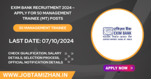 Read more about the article Exim Bank Recruitment 2024: Apply for 50 Management Trainee (MT) Posts