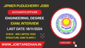 Read more about the article JIPMER Puducherry Recruitment 2024: Accounts Officer, Computer Programmer Positions