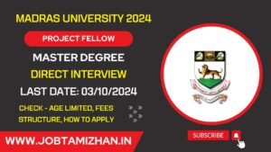 Read more about the article Madras University Recruitment 2024: Notification for Project Fellow Vacancies, Apply Now!