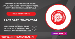 Read more about the article RRB NTPC Recruitment 2024: Online Application Begins for Over 8,000 Posts, Apply Now; Check Vacancy Details