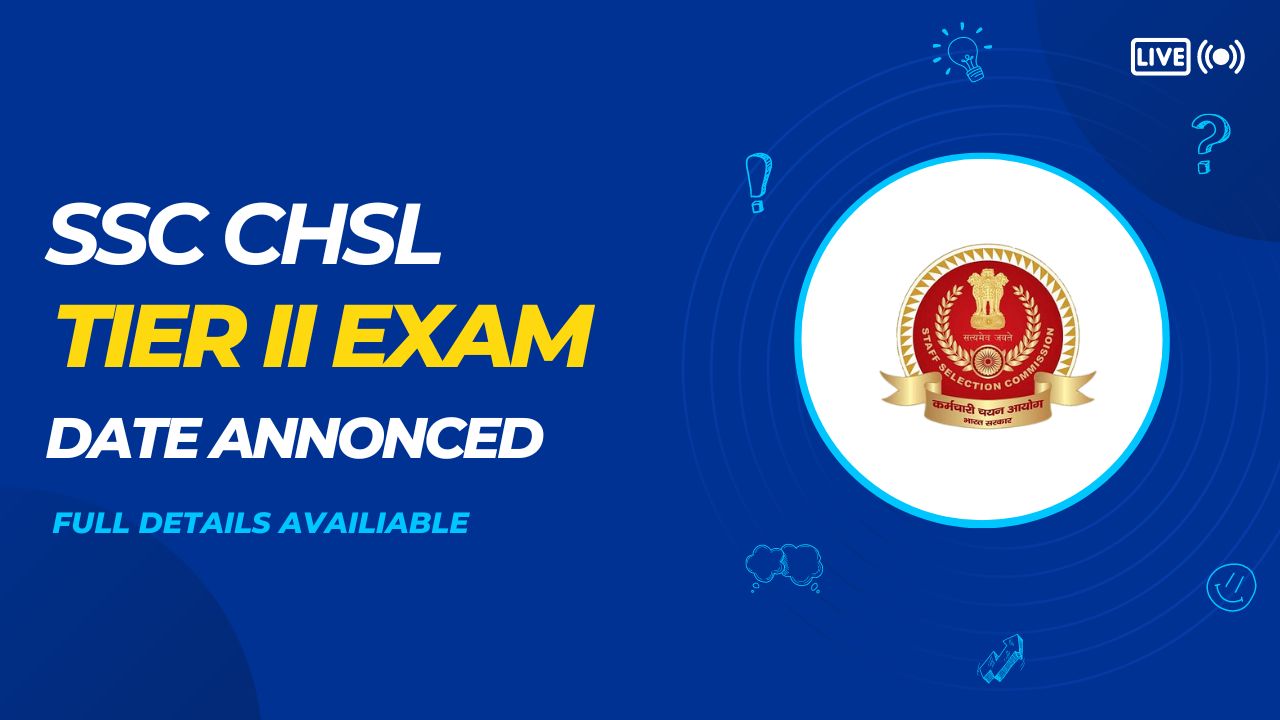 SSC CHSL Tier II Exam 2024 Date Announced