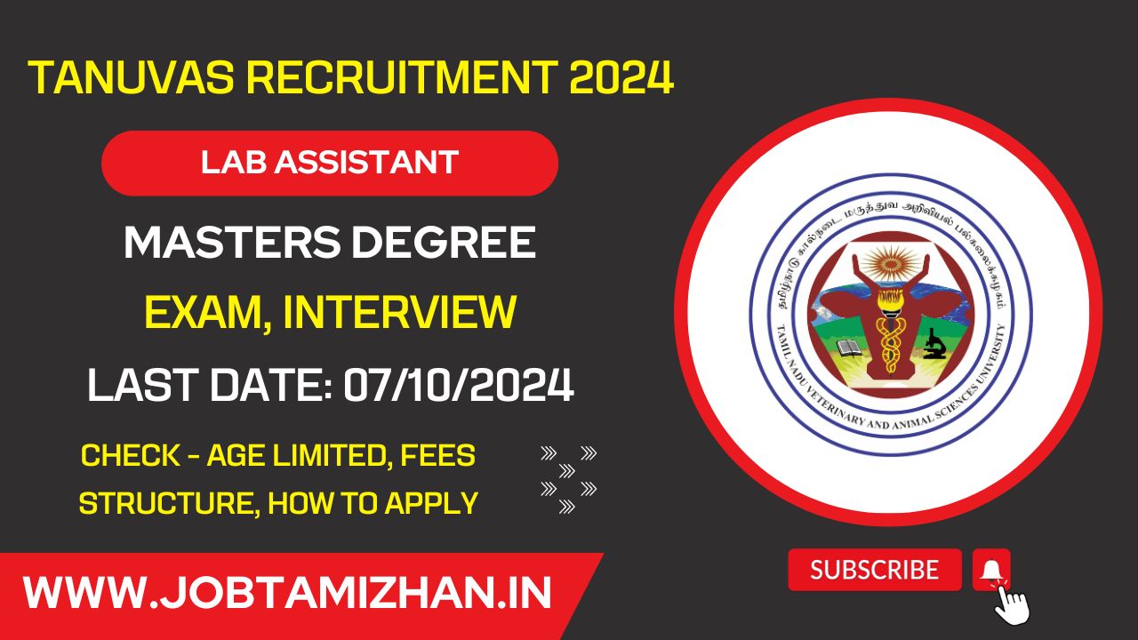 TANUVAS Namakkal Recruitment 2024 Lab Assistant, Senior Project Associate!