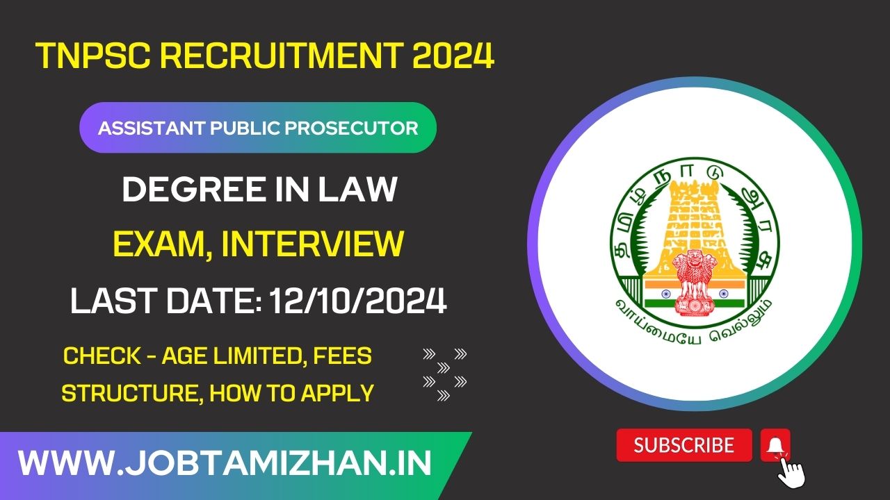 TNPSC Recruitment 2024: Notification Open for 51 Assistant Public Prosecutor Vacancies, Apply Now!