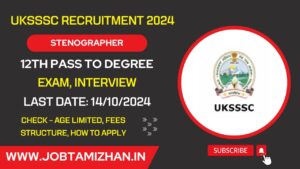 Read more about the article UKSSSC Steno Recruitment 2024: Applications Open for 259 Vacancies!