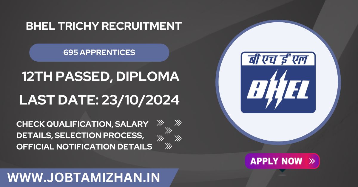 BHEL Trichy Recruitment 2024 Apply for 695 Apprentice Posts, Check Eligibility Criteria!