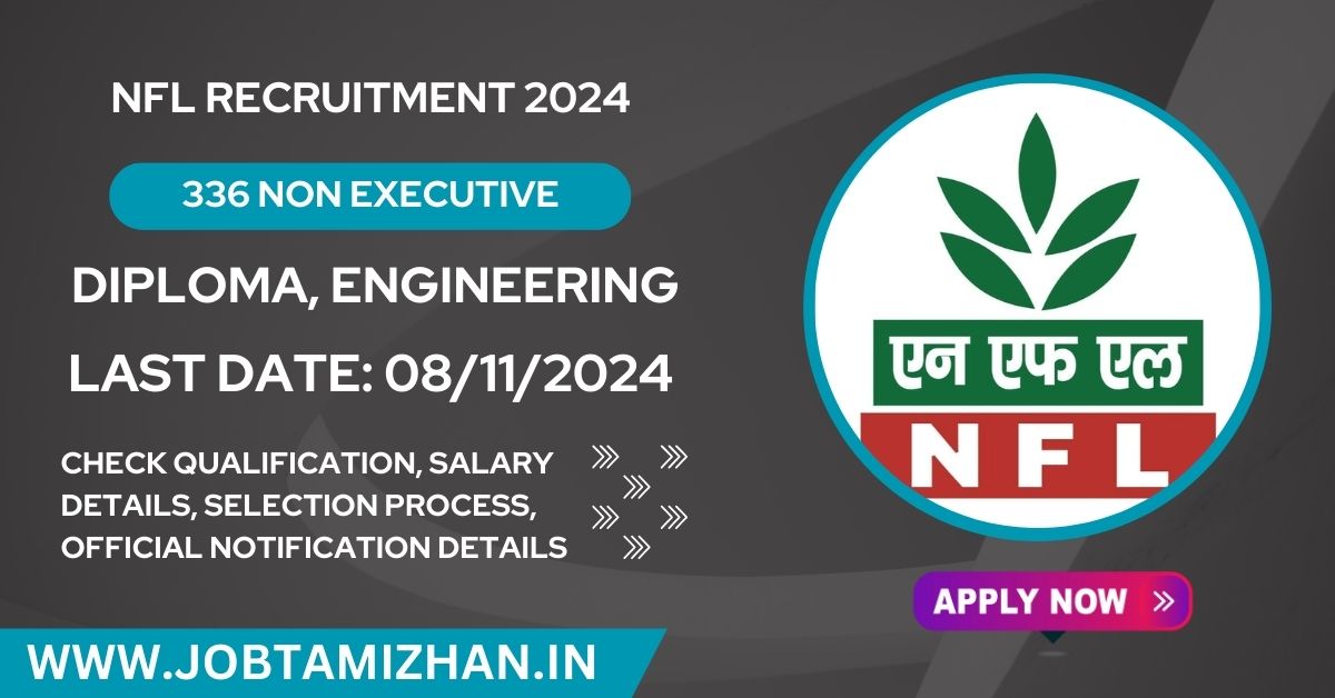 NFL Recruitment 2024 Apply for 336 Non-Executive Posts, Check Eligibility Criteria!