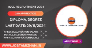 Read more about the article IOCL Chennai Recruitment 2024: Official Notification for 240 Apprentice Positions, Apply Now!