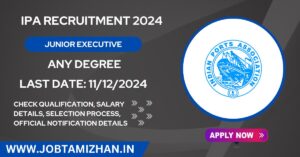 Read more about the article IPA Recruitment 2024: Official Notification for 33 AEE and Junior Executive Posts – Apply Now!