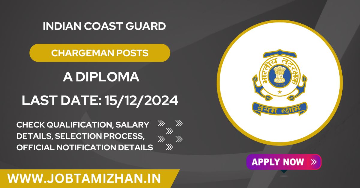 Indian Coast Guard Recruitment 2024 Notification Released for Chargeman Posts - Apply Now!