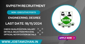 Read more about the article SVPISTM Coimbatore Recruitment 2024: Notification Released for Non-Teaching Posts – Apply Now!