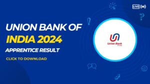 Read more about the article Union Bank of India Releases Apprentice Result for 500 Posts – Download Here!